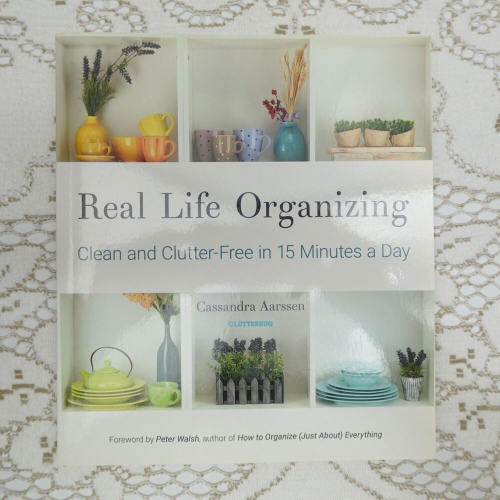 Real Life Organizing Cassandra Aarssen 2017 Declutter Home Organization Mango
